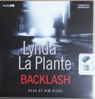 Backlash written by Lynda La Plante performed by Kim Hicks on CD (Unabridged)
